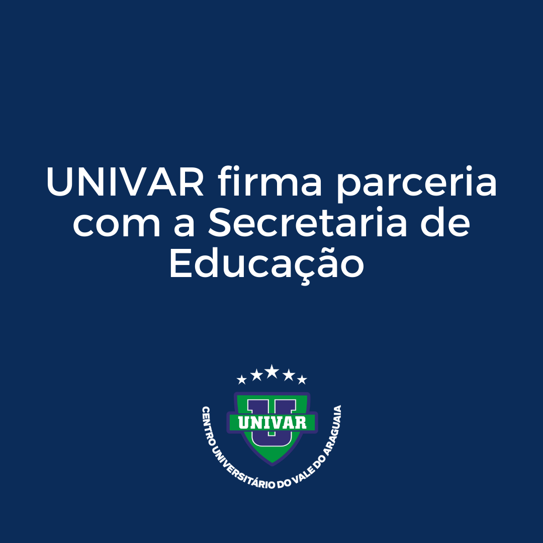 UNIVAR firma parceria com a Secretaria de Educação